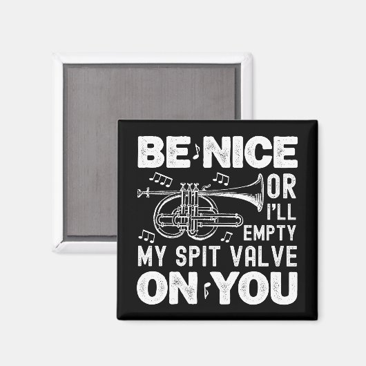 Sei nett oder ich leere meine Spit Valve Cornet Li Magnet (Vorderseite/Rückseite)