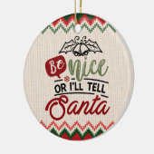 Sei nett, oder ich sag's Weihnachten - Funny Chris Keramik Ornament (Links)