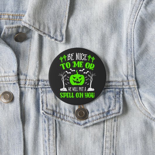 Sei nett oder setze ZauberHalloween Hexenkürbiss Button (Beispiel)
