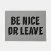 Sei nett oder Verlassen Fußmatte (Vorderseite)