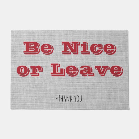 Sei nett oder Verlassen Fußmatte (Vorderseite)