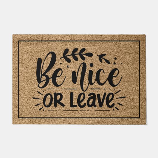 Sei nett oder Verlassen Fußmatte (Vorderseite)