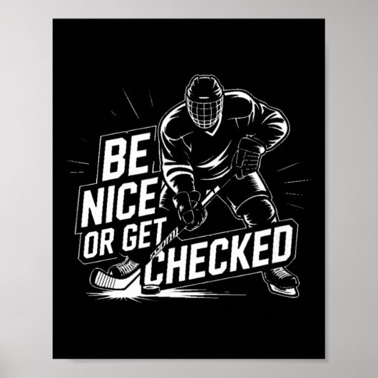 Sei nett oder werde kontrolliert Lustiges Eishocke Poster (Vorne)