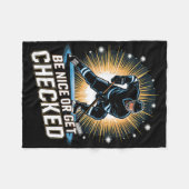 Sei nett oder werde überprüft Eishockeyspieler Fleecedecke (Vorderseite (Horizontal))