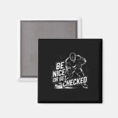 Sei nett oder werde überprüft Lustiges Eishockey Magnet (Vorderseite/Rückseite)