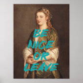 Sei nett Renaissance-Malerei feministischer Wall A Poster (Vorne)