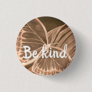 Sei nett Schöne Schmetterlingstaste Button