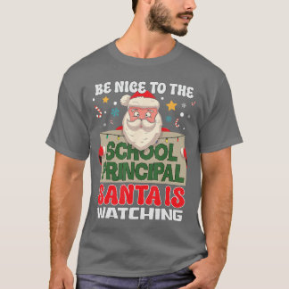 Sei nett, Schulleiter Santa beobachtet lustigen We T-Shirt