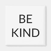 Sei nett, Schwarz-weiß minimalistisch Magnet (Vorne)