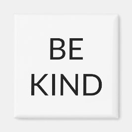 Sei nett, Schwarz-weiß minimalistisch Magnet