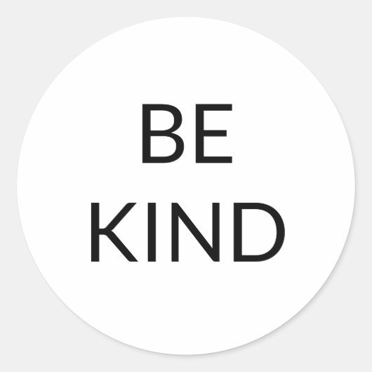 Sei nett, Schwarz-weiß minimalistisch Runder Aufkleber (Vorderseite)