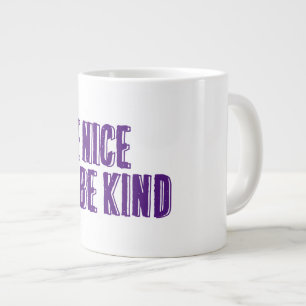 Sei nett, sei eine nette Tasse