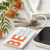 Sei nett, sei mutig, sei tapfer schlüsselanhänger (Vorderseite rechts)