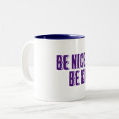 Sei nett, sei nette Tasse (Vorderseite Links)