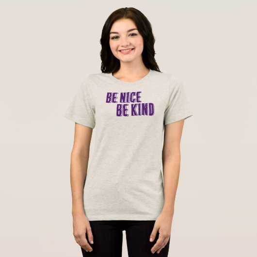 Sei nett, sei netter T - Shirt (Vorderseite voll)