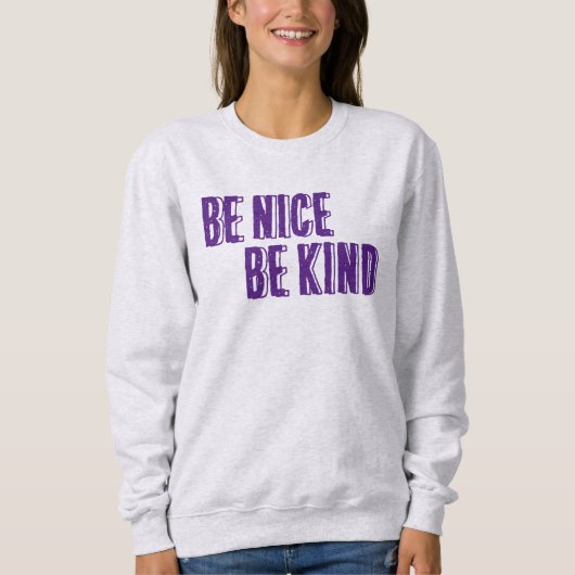 Sei nett, sei netter T - Shirt (Vorderseite)