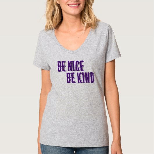 Sei nett, sei netter T - Shirt (Vorderseite)