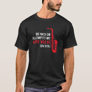 Sei nett, sonst leere ich mein Spuckventil Grunge T-Shirt