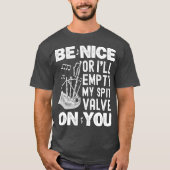 Sei nett, sonst leere ich meine Bagpipe-Liebhaber T-Shirt (Vorderseite)
