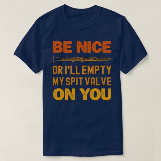 Sei nett, sonst leere ich meinen Spit-Valve auf de T-Shirt (Design vorne)