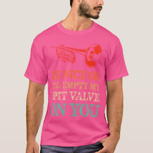 Sei nett, sonst leere ich meinen Spit-Valve auf di T-Shirt