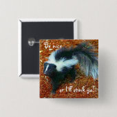 Sei nett, sonst stink ich dir!-Button. Button (Vorne & Hinten)