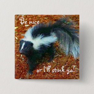 Sei nett, sonst stink ich dir!-Button. Button