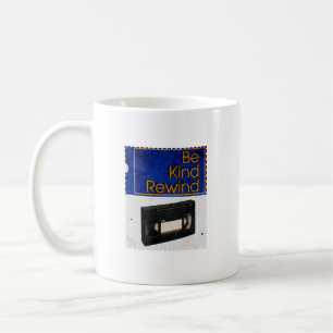 Sei nett, spule VHS Retro zurück Kaffeetasse