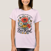 Sei nett und Wildblumen T-Shirt (Vorderseite)