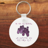 Sei nett zu Bakterien Schlüsselanhänger (Vorderseite)