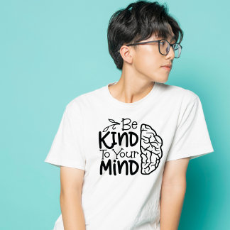 Sei nett zu deinem Geist, kühne geistige Wellness T-Shirt