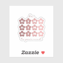 Sei nett zu deinem Geist | Retro Blume Rosa Claro Aufkleber