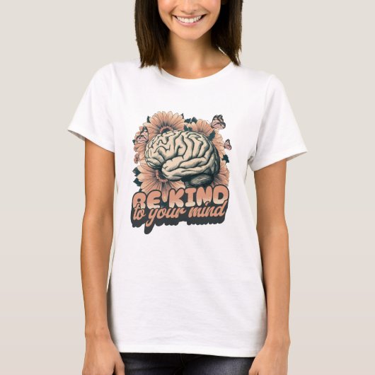 Sei nett zu deinem Geist T-Shirt (Vorderseite)