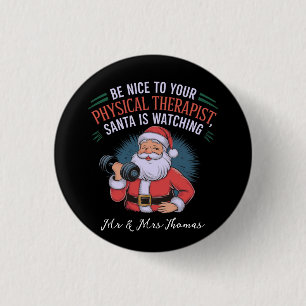 Sei nett zu deinem Physiotherapeuten, Santa Watchi Button