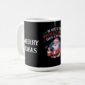 Sei nett zu deinem Physiotherapeuten, Santa Watchi Kaffeetasse (Vorderseite Links)