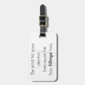 Sei nett zu deinem Zahnarzt! Gepäckanhänger (Vorderseite vertikal)