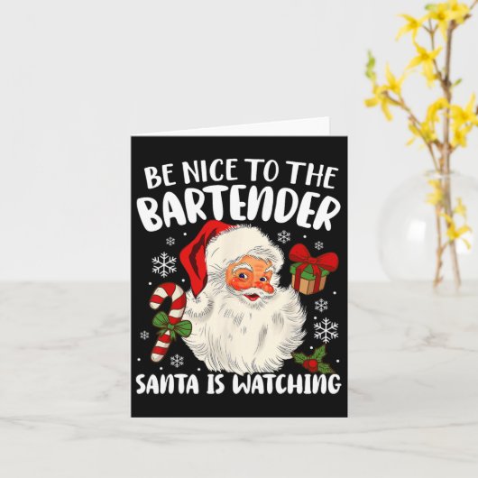 Sei nett zu dem Barkeeper, den der Weihnachtsmann Karte (Gelbe Blume)