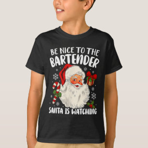 Sei nett zu dem Barkeeper, den der Weihnachtsmann T-Shirt