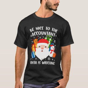Sei nett zu dem Buchhalter, den der Weihnachtsmann T-Shirt