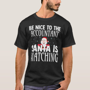 Sei nett zu dem Buchhalter, den der Weihnachtsmann T-Shirt