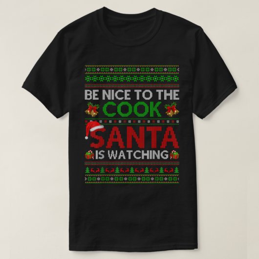 Sei nett zu dem Cook, den der Weihnachtsmann beim T-Shirt (Design vorne)