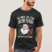 Sei nett zu dem Englischlehrer, den der Weihnachts T-Shirt (Vorderseite)