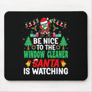 Sei nett zu dem Fenster Reiniger Santa Window Wash Mousepad