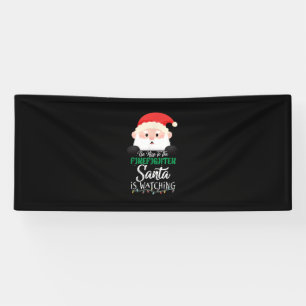 Sei nett zu dem Feuerwehrmann, den Weihnachten sie Banner