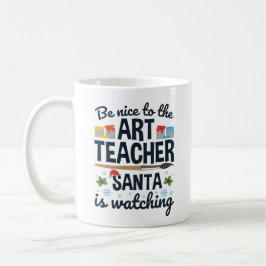 Sei nett zu dem Kunstlehrer, den Santa beobachtet Kaffeetasse