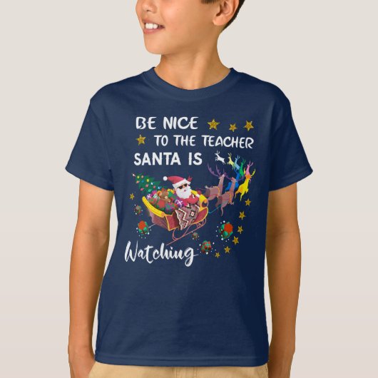 Sei nett zu dem Lehrer, den der Weihnachtsmann bei T-Shirt (Vorderseite)