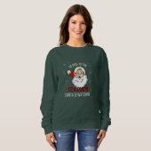 Sei nett zu dem Lehrer, den der Weihnachtsmann beo Sweatshirt (Vorne ganz)