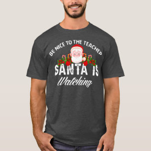 Sei nett zu dem Lehrer, den der Weihnachtsmann dem T-Shirt