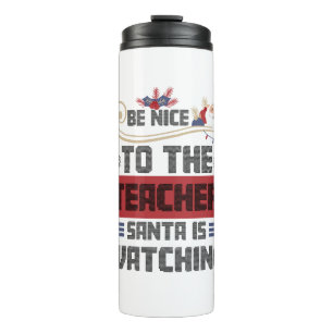 Sei nett zu dem Lehrer, den der Weihnachtsmann dem Thermosbecher