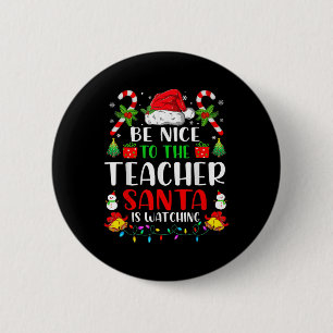 Sei nett zu dem Lehrer, den der Weihnachtsmann im Button